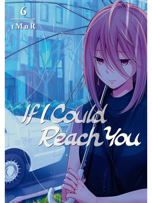 Title details for If I Could Reach You, Volume 6 by TMNR - Available